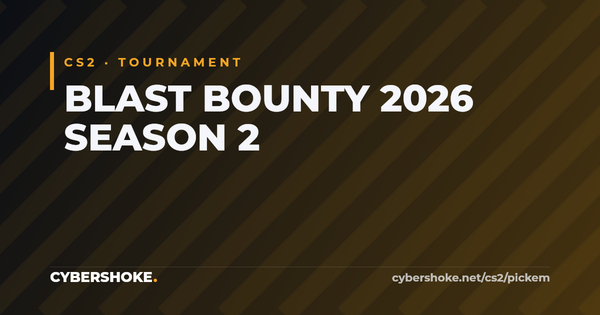 BLAST Bounty 2026 Season 2 CS2: teams, format and the bounty twist